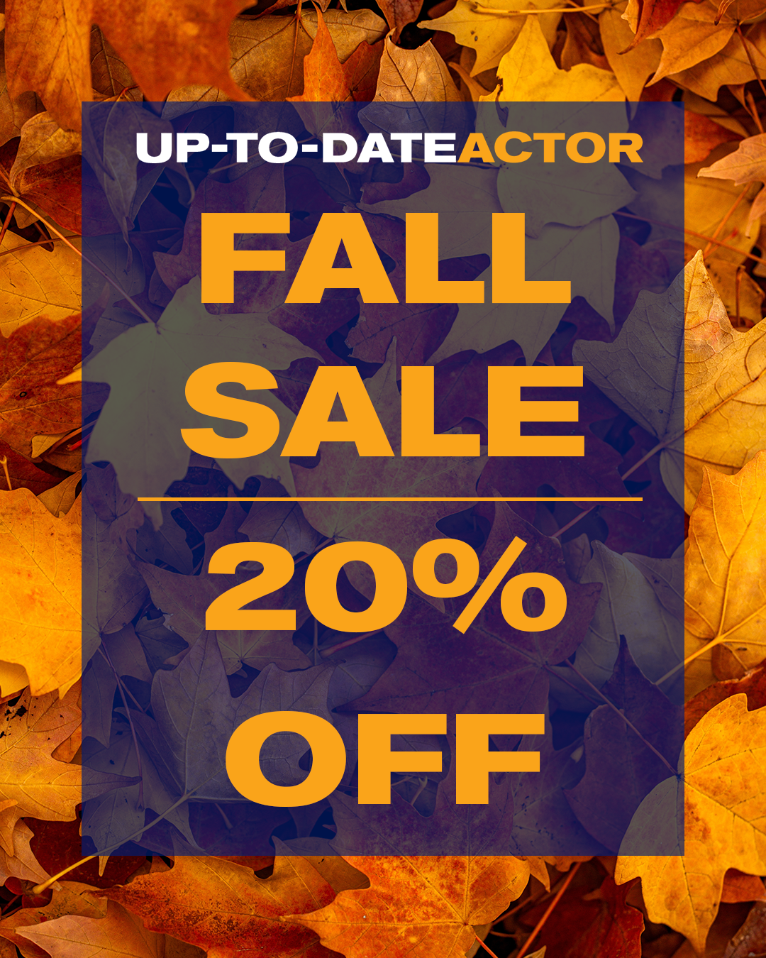 Fall Sale - Up-To-Date Actor